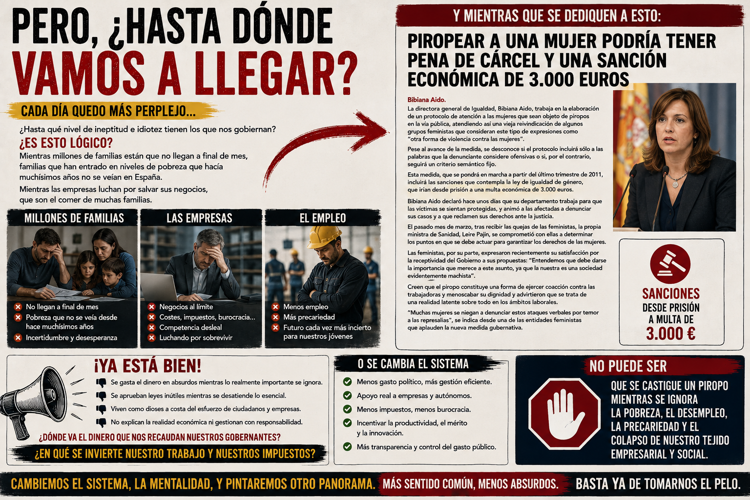 Pero, ¿hasta dónde vamos a llegar?
